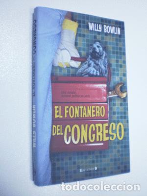 Libros: EL FONTANERO DEL CONGRESO - BOWLIN, WILLY - Foto 1