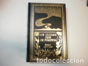 Libros: LOS &Uacute;LTIMOS D&Iacute;AS DE POMPEYA - LYTTON, BULWER - Foto 1