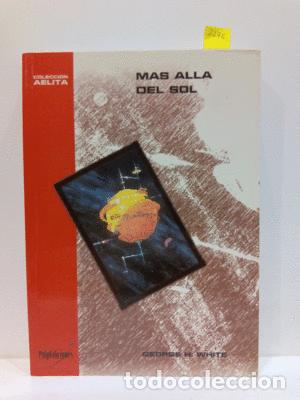 Libros: MAS ALL&Aacute; DEL SOL - WHITE, GEORGE H. - Foto 1