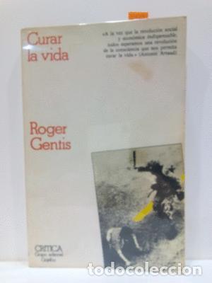 Libros: CURAR LA VIDA - GENTIS, ROGER - Foto 1