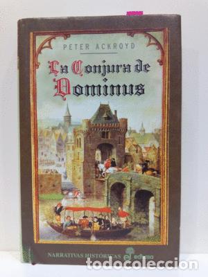 Libros: LA CONJURA DE DOMINUS - ACKROYD, PETER - Foto 1