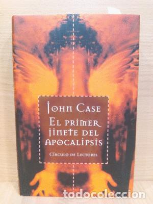 Libros: EL PRIMER JINETE DEL APOCALIPSIS - CASE, JOHN - Foto 1