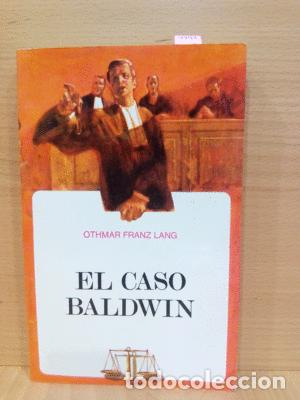Libros: EL CASO BALDWIN - LANG, OTHMAR FRANZ - Foto 1