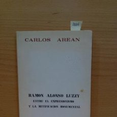 Livros em segunda mão: RAMON ALONSO LUZZY: ENTRE EL EXPRESIONISMO Y LA MITIFICACION MONUMENTAL - AREAN GONZALEZ, CARLOS ANT. Lote 81757831