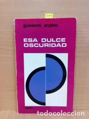 Libros: ESA DULCE OSCURIDAD - ARPINO, GIOVANNI - Foto 1