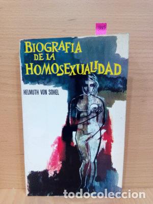 Libros: BIOGRAF&Iacute;A DE LA HOMOSEXUALIDAD - VON SOHEL, HELMUTH - Foto 1