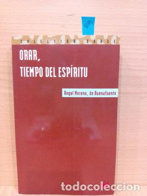 Libros: ORAR, TIEMPO DE ESP&Iacute;RITU - MORENO, &Aacute;NGEL - Foto 1