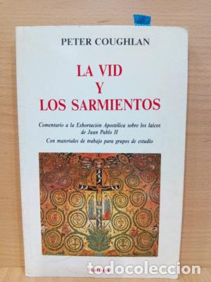 Libros: LA VID Y LOS SARMIENTOS - COUGHLAN, PETER - Foto 1