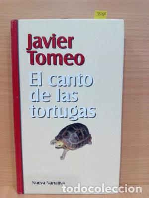 Libros: EL CANTO DE LAS TORTUGAS - TOMEO, JAVIER - Foto 1