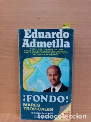 Libros: &iexcl;FONDO! MARES TROPICALES - ADMETLLA, EDUARDO - Foto 1