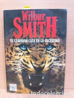 Libros: EL LEOPARDO CAZA EN LA OSCURIDAD - SMITH, WILBUR - Foto 1