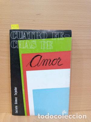 Libros: CUATRO FECHAS DE AMOR - G&Oacute;MEZ TEJEDOR, JACINTO - Foto 1