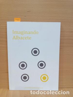 Libros: IMAGINANDO ALBACETE - VVAA - Foto 1