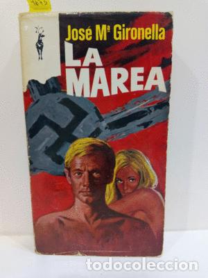 Libros: LA MAREA - GIRONELLA, JOS&Eacute; M&ordf; - Foto 1