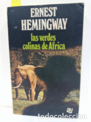 Libros: LAS VERDES COLINAS DE &Aacute;FRICA - HEMINGWAY, ERNEST - Foto 1