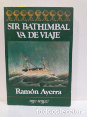 Libros: SIR BATHIMBAL VA DE VIAJE - AYERRA, RAM&Oacute;N - Foto 1
