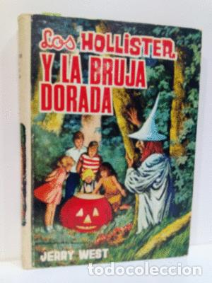 Libros: LOS HOLLISTER Y LA BRUJA DORADA - WEST, JERRY - Foto 1