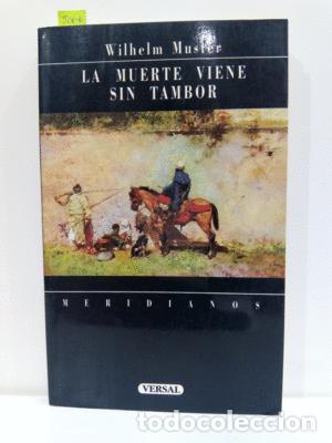 Libros: LA MUERTE VIENE SIN TAMBOR - MUSTER, WILHELM - Foto 1