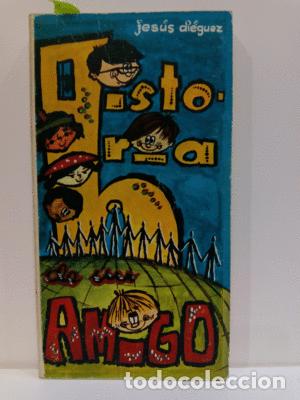 Libros: HISTORIA DE UN AMIGO - DI&Eacute;GUEZ, JES&Uacute;S - Foto 1