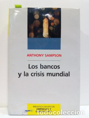 Libros: LOS BANCOS Y LA CRISIS MUNDIAL - SAMPSON, ANTHONY - Foto 1