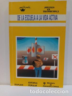 Livros em segunda m&atilde;o: DE LA ESCUELA A LA VIDA ACTIVA (J&Oacute;VENES EN TRANSICI&Oacute;N, 5) - IFAPLAN