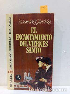 Libros: ENCANTAMIENTO DEL VIERNES SANTO, EL - GU&Eacute;RIN, DANIEL - Foto 1