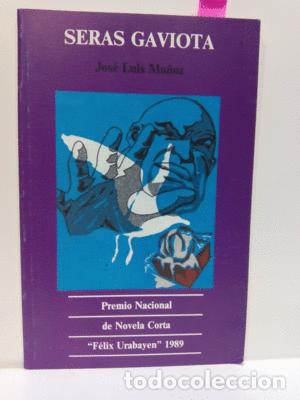 Libros: SER&Aacute;S GAVIOTA - MUNOZ, JOSE LUIS - Foto 1