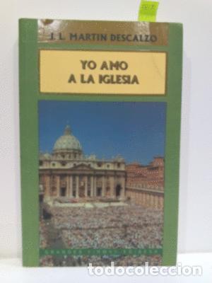 Libros: YO AMO A LA IGLESIA - MART&Iacute;N DESCALZO, JOS&Eacute; LUIS - Foto 1