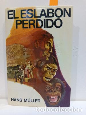 Libros: EL ESLAB&Oacute;N PERDIDO - M&Uuml;LLER, HANS - Foto 1