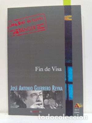 Libros: FIN DE VISA - GUERRERO REYNA, JOS&Eacute; ANTONIO - Foto 1