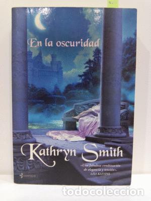 Libros: EN LA OSCURIDAD - SMITH, KATHRYN - Foto 1