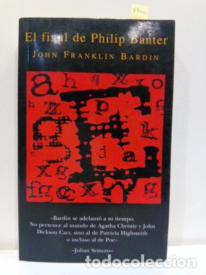 Libros: EL FINAL DE PHILIP BANTER (SPANISH EDITION) - BARDIN, JOHN FRANKLIN - Foto 1