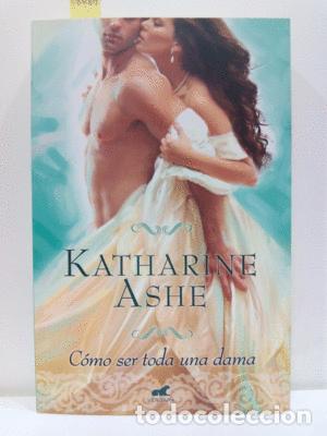 Libros: COMO SER TODA UNA DAMA - ASHE, KATHARINE - Foto 1