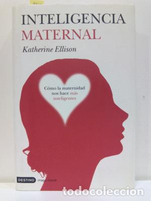 Libros: INTELIGENCIA MATERNAL - ELLISON, KATHERINE - Foto 1