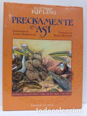 Libros: PRECISAMENTE ASI = JUST SO STORIES (SPANISH EDITION) - KIPLING, RUDYARD - Foto 1
