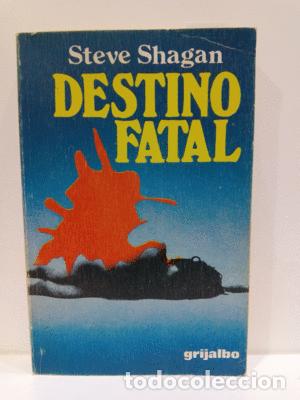 Libros: DESTINO FATAL - STEVE SHAGAN - Foto 1