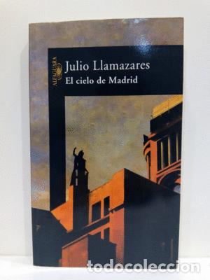 Libros: EL CIELO DE MADRID - JULIO LLAMAZARES - Foto 1