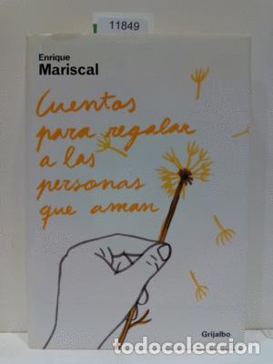 B&uuml;cher: CUENTOS PARA REGALAR A LAS PERSONAS QUE AMAN - MARISCAL, ENRIQUE LUIS