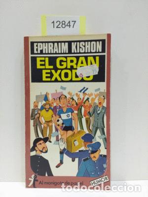 Libros: EL GRAN &Eacute;XODO - KISHON, EPHRAIM - Foto 1