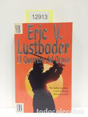 Libros: EL GUERRERO DEL OCASO - LUSTBADER, ERIC V. - Foto 1