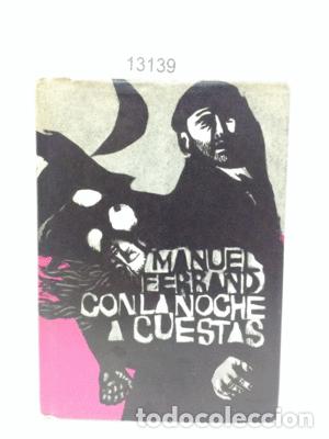 Libros: CON LA NOCHE A CUESTAS. - FERRAND, MANUEL - Foto 1