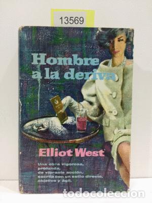 Libros: HOMBRE A LA DERIVA - WEST, ELLIOT - Foto 1