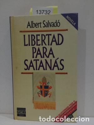 Libros: LIBERTAD PARA SATAN&Aacute;S - SALVAD&Oacute;, ALBERT - Foto 1