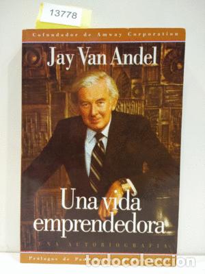 B&uuml;cher: UNA VIDA EMPRENDEDORA. (CON SU COMPRA COLABORA CON LA ONG 'AMISTAD') - VAN ANDEL, JAY
