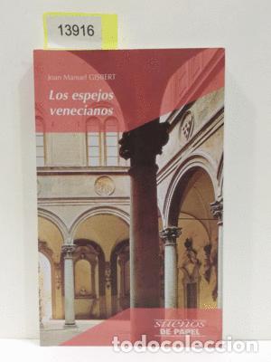 Libros: LOS ESPEJOS VENECIANOS - GISBERT, JOAN MANUEL - Foto 1