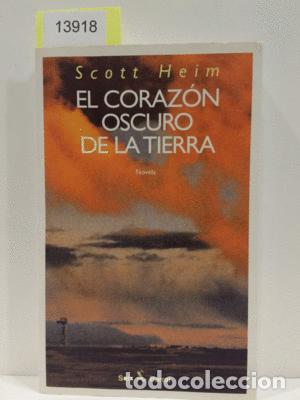 books: EL CORAZ&Oacute;N OSCURO DE LA TIERRA - HEIM, SCOTT