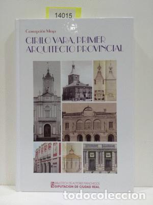 Libros: CIRILO VARA, PRIMER ARQUITECTO PROVINCIAL - MOYA, CONCEPCI&Oacute;N - Foto 1