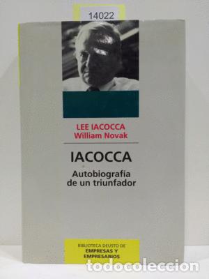 Libri di seconda mano: IACOCCA. AUTOBIOGRAF&Iacute;A DE UN TRIUNFADOR.(BIBLIOTECA DEUSTO DE EMPRESAS Y EMPRESARIOS) - IACOCCA, LEE