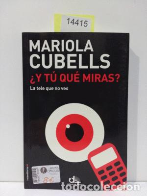 Libros: &iquest;Y T&Uacute; QU&Eacute; MIRAS? - CUBELLS, MARIOLA - Foto 1