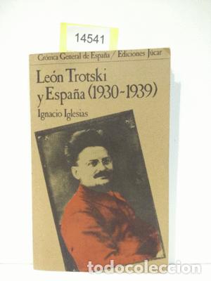 Libros: LE&Oacute;N TROTSKY Y ESPA&Ntilde;A - IGLESIAS SU&Aacute;REZ, IGNACIO - Foto 1